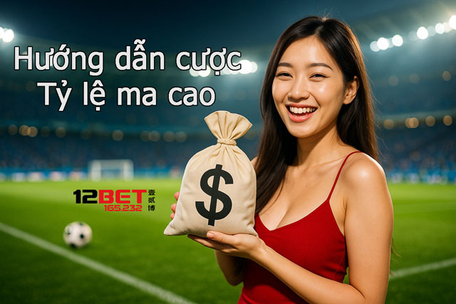 Hướng dẫn cá cược với tỷ lệ ma cao