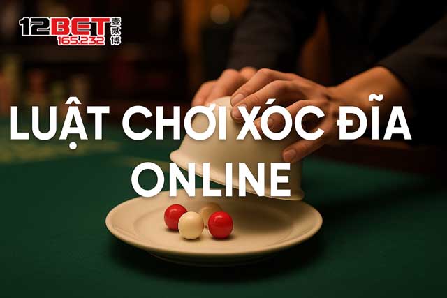 Cẩm nang về luật chơi xóc đĩa online
